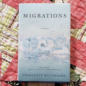 3/$15, Migrations: A Novel by Charlotte McConaghy
